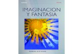 IMAGINACION Y FANTASIA - lecturesgnosis.com · Chapter 1 IMAGINACION Y FANTASIA para el Sabio imaginar es ver. La imaginación cons-ciente es el traslucido medio que refleja el fir-mamento,