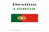 DESTINO DE LISBOA - miceinlisboa.files.wordpress.com · Su tamaño –su distrito no supera el millón de personas- la hace asequible, al alcance de los sentidos. Lisboa pertenece