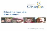 Síndrome de Emanuel - rarechromo.org · En la literatura científica, el nombre de síndrome de Emanuel sólo está empezando a ser ... Emanuel descubrió que el cromosoma de más
