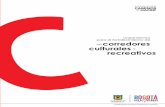 corredores culturales recreativos - siscred.scrd.gov.cosiscred.scrd.gov.co/biblioteca/bitstream/123456789/91/3/Cartilla... · Impreso y hecho en Colombia ISBN: 978-958-8321-70-7 Todos