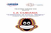 “Cómeme el Coco, Negro” - gruposmedia.com€¦ · Torrelavega, El Ejido, Aldaia, Gandia, Burjassot, Elda, Elche, Villa- ... Simplemente con alegría, música, canciones, picardía