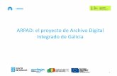 ARPAD: el proyectode ArchivoDigital Integrado de … 2 1. Visión del Archivo Digital Integrado 2. El Modelo de Referencia ARPAD (MRA) y la Política de Gestión de Documentos de la