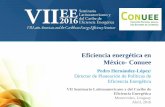 Eficiencia energética en México- Conuee - olade.org · administrativas APF, Lineamientos, Lista de combustibles Promover la gestión de la energía: asistencia técnica, SGEn, ...