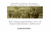 Emilio López Arango - Diego Abad de Santillánportaloaca.com/images/documentos/El anarquismo en el movimiento... · nacionalismo en todo ese período de entreguerras, ... texto presentado
