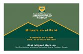 Minería en el Perú - sonami.cl · Minería en el Perú José Miguel Morales Past Presidente de la Sociedad Nacional de Minería, Petróleo y Energía Asamblea de la SIM Chile, 23