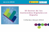 El Sector de los Contenidos Digitales en España · La tasa global de digitalización de los contenidos y servicios audiovisuales alcanzó el 57,3% en 2014 90,2% % digital % no digital