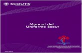 MANUAL DEL UNIFORME SCOUT - … · La identificación de los miembros de la Asociación de Scouts de El Salvador (ASES). 1. El Uniforme se debe usar correcto y completo: ... curso.