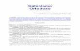 Catecismo Ortodoxo - la-ortodoxia.es · En las Sagradas Escrituras leemos las palabras de los Profetas y Apóstoles como si estuviesen vivos y las oyésemos de ellos mismos, a pesar