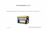 Manual de instrucciones PROMAX-37 (Analizador de … · por cable. El PROMAX-37 dispone de todas las funciones necesarias para realizar la instalación de cualquier servicio ofrecido