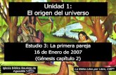 Unidad 1: El origen del universo - iglesiabiblicabautista.orgiglesiabiblicabautista.org/.../unidad_1/3_la_primera_pareja.pdf · En todos los casos la dote siempre la ponía la mujer.
