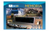 Memoria Madrid Calle 30 2011€¦ · Las obras se iniciaron en la década de los ... de la sociedad a la modificación realizada en el ... de la infraestructura incluida en el ...