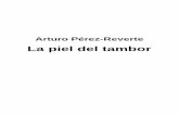 Arturo Pérez-Revertebibliotecadigital.tamaulipas.gob.mx/.../bae7f089a_pieldeltambor.pdf · asesinos habían sido abortados en su inicio: ... todas las actividades secretas de los