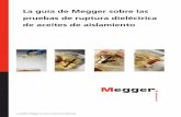 La guía de Megger sobre las pruebas de ruptura ...csa.megger.com/.../Guidetoinsulatingoil-2007-839_TG_esla_V04.pdf · Resumen del rango de equipos de prueba de aceites de ... La