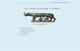 LA CIVILIZACIÓN LATINA - Ladeliteratura - … · de actividades extractivas y colaboró en el uso de armas de bronce desde ... indican que en realidad el origen de Roma es el resultado