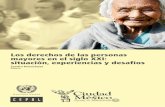 Los derechos de las personas mayores en el siglo XXI ... · contra la Mujer (CEDAW). Se menciona específicamente la Recomendación General N° 27 de los derechos de las mujeres mayores
