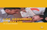 lOs sERVICIOs dE salUd - fcomci.com servicios de salud.pdf · a los servicios de salud primarios es una prioridad en la medida en que muchos de los problemas de salud que afectan