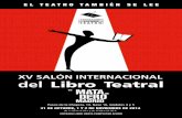 XV SALÓN INTERNACIONAL del Libro Teatral - aat.es¡logo-XV-Salón.pdf · IX Premio el espectáculo Teatral Viernes 31 de octubre, a las 19 h Ediciones Irreverentes entregará el