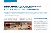 Una plaza en la escuela, espacios de todos y proyecto …consejoescolar.educacion.navarra.es/.../uploads/2017/01/990.pdf · para todos los niños y las niñas en ese tiempo de la