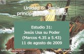 Unidad 6: Jesús principia su ministerioiglesiabiblicabautista.org/.../marcos/31_jesus_usa_su_poder.pdf · Himno #153 – Oh, ... el nivel del mar y su profundidad llega a 48 m. Debido