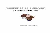 “CORREMOS CON MELAKU” V Carrera Solidaria · 400 alumnos en agricultura, comercio, electricidad, soldadura, mecánica general y fontanería. Además ... • Miguel A. Canales