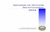 INFORME DE GESTIÓN I 2016 - unicolmayor.edu.co · La Universidad Colegio Mayor de Cundinamarca socializa mediante el Informe de Gestión 2016 los principales logros alcanzados durante