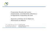 Propuestas ﬁscales del sector empresarial, …anefacmty.com/wp-content/uploads/2018/05/6.-Raul-Navarro-y-Pablo... · ... son cerMﬁcadas IVA/IEPS y ... (requisitos acordes con