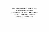 PROGRAMACIONES DE BACHILLERATO HISTORIA DEL MUNDO ...blog.educastur.es/jm2000/files/2015/10/contemporanea.pdf · materia Historia del Mundo Contemporáneo es el proceso de conformación