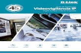 Videovigilancia IP span · 2 D-Link – Videovigilancia IP y más Esta guía contiene todo lo que D-Link ofrece a quie-nes quieren obtener la última tecnología en video-