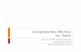 Computación Afectiva 1a. Parte - UAM Azcapotzalcokali.azc.uam.mx/clc/03_docencia/posgrado/emo_sintetic/... · 2.3 Aspectos fisiológicos de la emoción: modulación del sentir `Clase