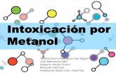 Intoxicación por Metanol - Fundación Española de ... · •Caso Clínico 02 Buena absorción oral, ... Bolo Inicial de etanol absoluto: 1 mL/Kg, en 50 mL de SG al 5%, a prefundir