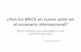 ¿Son los BRICS un nuevo actor en el escenario … Bizberg América Latina... · 2012-04-23 · ad 1) BRICS y reconocimiento ... el formato BASIC con Brasil, África del Sur, India