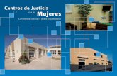 Centros de Justicia para las Mujeres Centros de Justicia · PDF filePrograma de las Naciones Unidas para los Asentamientos Humanos (onu-habitat) ... el derecho de acudir a un Centro