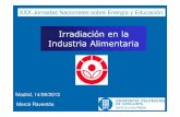 Irradiación en la Industria Alimentaria - Rincón …rinconeducativo.org/contenidoextra/jornadas2013/ponencias2013... · El tipo de operaciones que intervienen en la elaboración