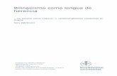 Bilingüismo como lengua de herencia - diva-portal.org730660/FULLTEXT01.pdf · Visto el estatus del que goza el español en la región, puede parecer difícil argumentar su ... Son