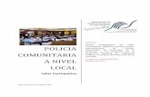 POLICIA COMUNITARIA A NIVEL LOCAL - … · 2015-09-01 · Diseño metodológico del POLICIA COMUNITARIA A NIVEL LOCAL Taller Participativo RESEÑA ... (SICA), que desde el 2011 ...