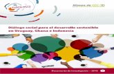 Diálogo social para el desarrollo sostenible en Uruguay ... · El estudio de caso sobre Indonesia se centra prin-cipalmente en la función del diálogo social en la re-forma de la