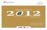 MEMORIA DE ACTIVIDAD 2012 - Fundación Manantial · Centro concertado entre la Fundación Manantial y la Consejería de Asuntos ... captación y análisis de puestos de ... − Diseño