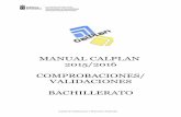 MANUAL CALPLAN 2015/2016 COMPROBACIONES/ … · MANUAL CALPLAN 2015/2016 ... 2.1: PRIMERO DE BACHILLERATO ALUMNOS Y GRUPOS AUTORIZADOS ... Lengua Castellana y Literatura y Primera