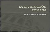 LA CIVILIZACIÓN ROMANA - Blog de Ciencias … · Curia del foro Romano y su ... Busca información sobre un puente romano ,acueducto o calzada de ... Observa la maqueta de Roma de