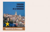 TARRAGONA PATRIMONIO DE LA HUMANIDAD · Contiene una maqueta de Tarraco en el siglo II d.C. PLAZA DEL FÒRUM 4 El Foro Provincial fue el centro neurálgico de Tarraco ... sobre el