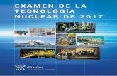 EXAMEN DE LA TECNOLOGÍA NUCLEAR DE 2017 - …€¦ · En el Examen de la Tecnología Nuclear de 2017 se ponen de relieve avances ... Parte final ... logro de los Objetivos de Desarrollo