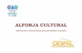 Información y herramientas para periodistas culturales€¦aspectos relevantes de la cultura en el país, ... La “Alforja Cultural: Información y herramientas para periodistas