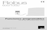 ROBUS 600-1000-ES:Layout 1 - niceforyou.com · Esta función permite iniciar el procedimiento de aprendizaje de los dispositivos conectados en la entrada Bluebus y en la entra - da
