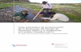 Guía orientativa de incorporación de la Reducción del ... · Guía orientativa de incorporación de la Reducción del Riesgo de Desastres (RRD) y la Adaptación al Cambio Climático