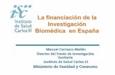 La financiación de la Investigación Biomédica en España · necesidad de una base de datos ... de la misma en España ... LOS CENTROS DEL SNS COMO CENTROS DE INVESTIGACION MASA