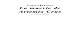 La Muerte De Artemio Cruz - smaris.edu.ecsmaris.edu.ec/wp-content/uploads/2017/03/La-Muerte-De-Artemio-Cruz... · como plata oxidada en la respiración. Metálico todo esto. ... mascando