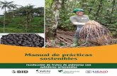 Manual de prácticas sostenibles. FY13 13-09-30... · para el Desarrollo Internacional (USAID) bajo el proyecto Zonas de Deforestación Neta Cero (NZDZ). índice Para comenzar 4 Generalidades