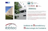 Instituto de iomedicina y Biotecnología de Cantabria€¦ · El Instituto de Biomedicina y Biotecnología de Cantabria (IBBTEC) es un ... área específica para que las empresas