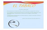 EL TABACO - eduinnova.es TABACO.pdf · Muchas personas no soportan estar un día sin llevarse un cigarrillo a la boca. Por costumbre, muchas personas fuman en momentos concretos: