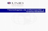 Tecnologías de Información y Comunicaciónmoodle2.unid.edu.mx/dts_cursos_mdl/lic/IC/IT/S06/IT06_Lectura.pdf · protocolos dentro de una suite de TCP/IP (McFedires, 2009). Un modelo